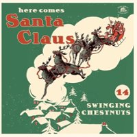 Here Comes Santa Claus: 14 Swinging Chestnuts [LP] - VINYL - Front_Original