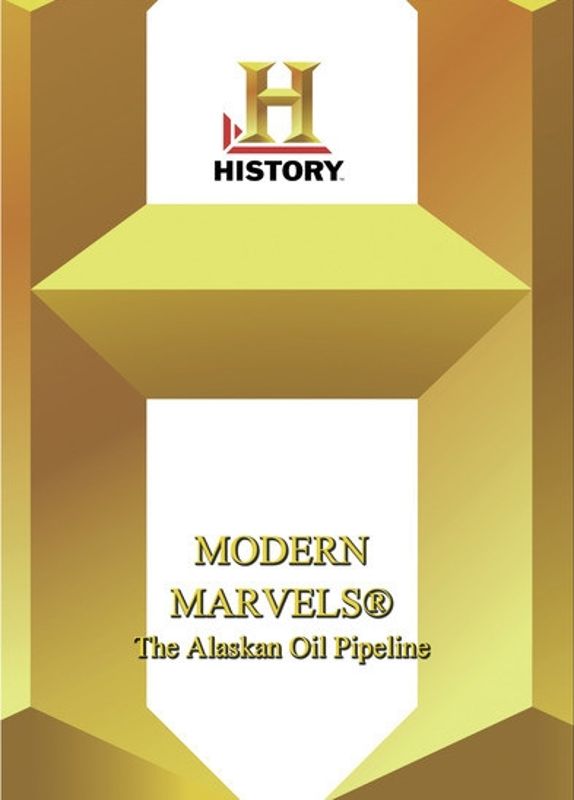 Modern Marvels: The Alaskan Oil Pipeline [DVD]