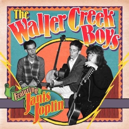 

The Waller Creek Boys Featuring Janis Joplin [LP] - VINYL