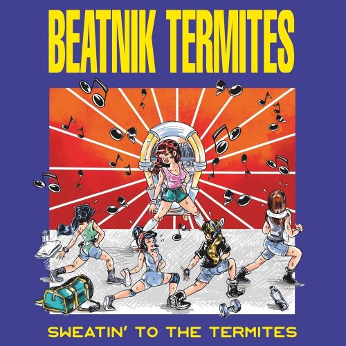Sweatin to the Termites [LP] - VINYL