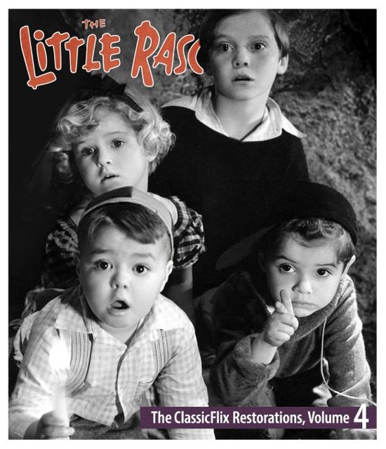 The Little Rascals The Classicflix Restorations Volume 4 [blu Ray] Best Buy