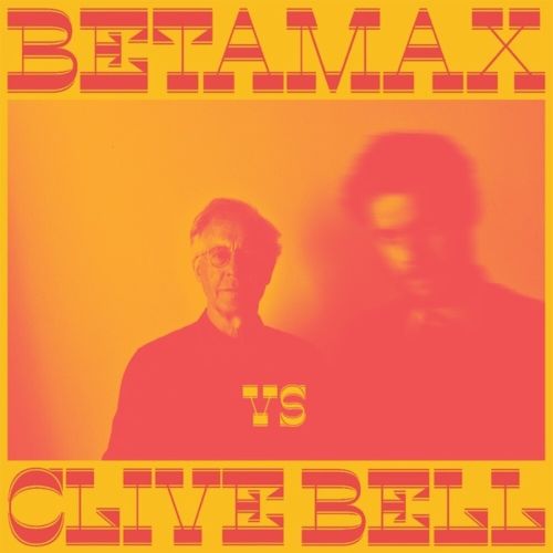 Betamax vs Clive Bell [LP] - VINYL