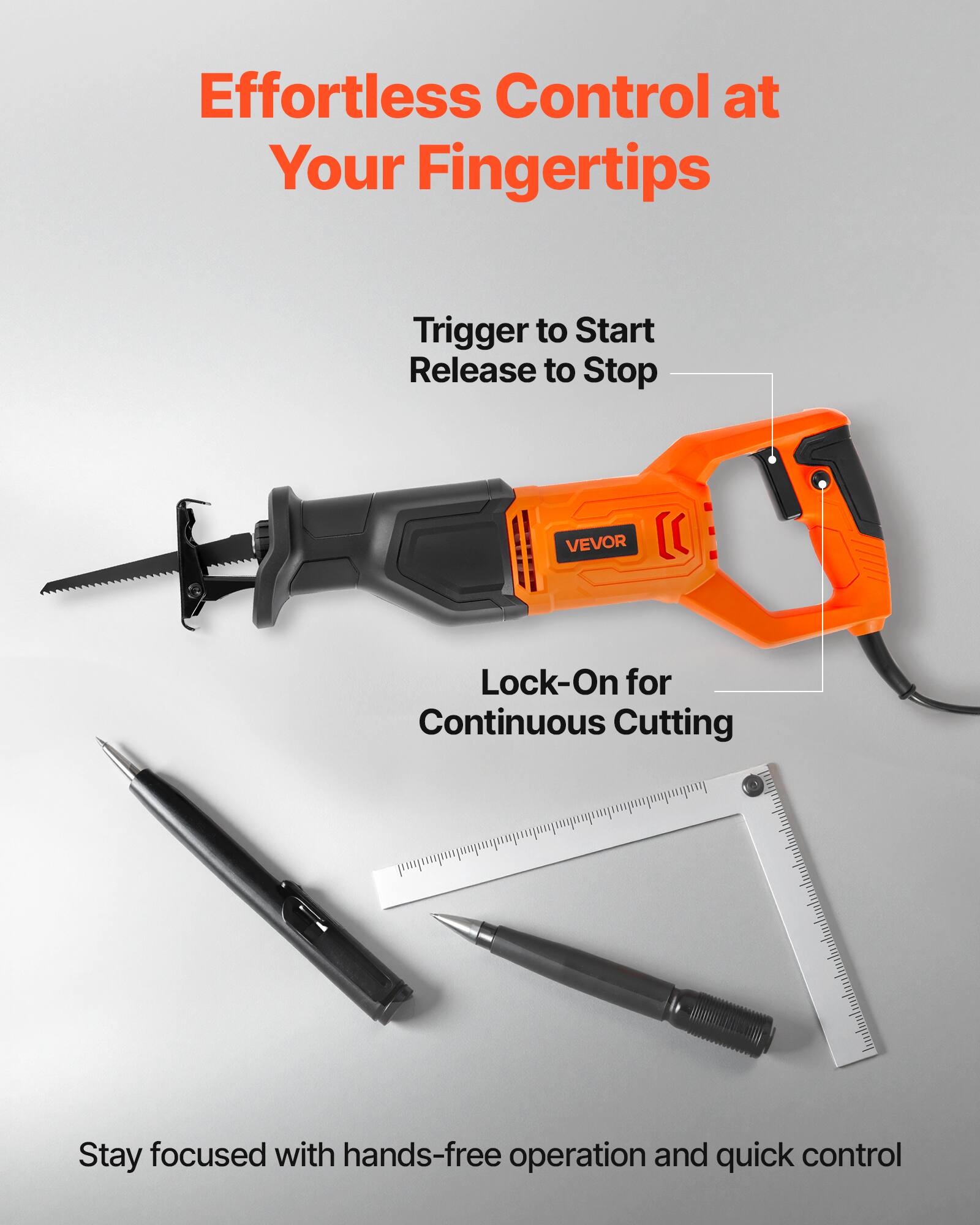 Effortless Control at Your Fingertips

Trigger to Start  
Release to Stop

Lock-On for Continuous Cutting

Stay focused with hands-free operation and quick control