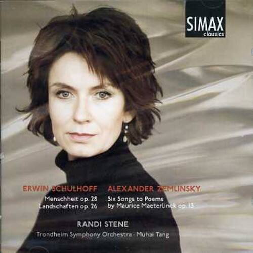 SIMAX classics

ERWIN SCHULHOFF  
Menschheit op. 28  
Landschaften op. 26  

ALEXANDER ZEMLINSKY  
Six Songs to Poems by Maurice Maeterlinck op. 13  

RANDI STENE  
Trondheim Symphony Orchestra - Muhai Tang