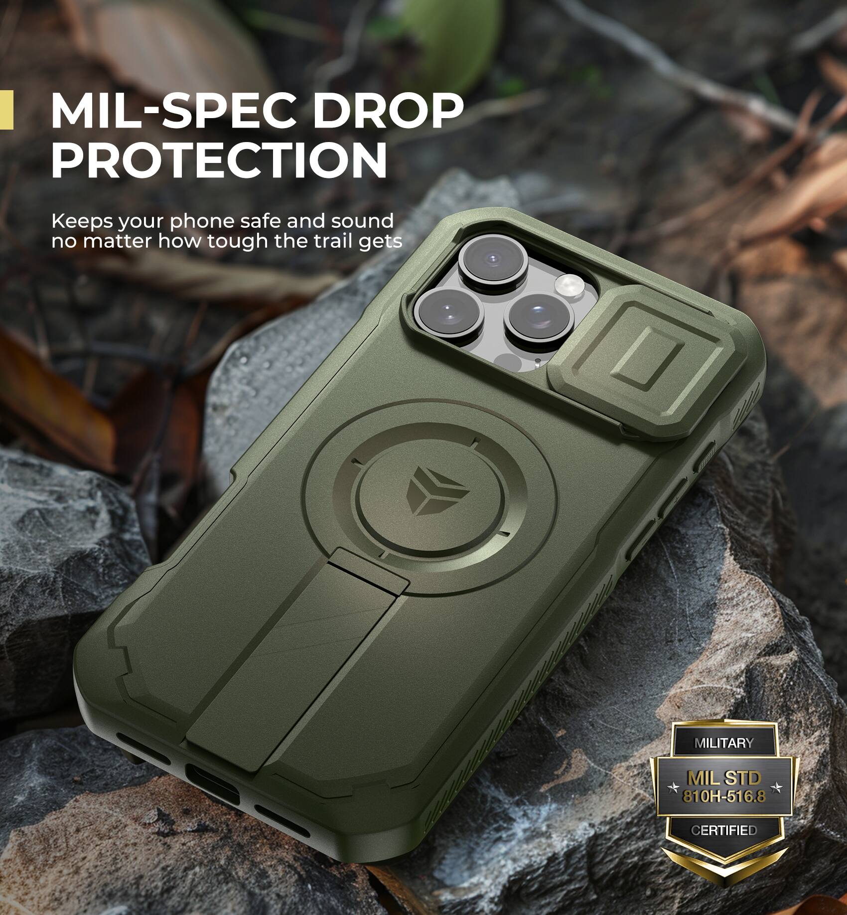 MIL-SPEC DROP PROTECTION
Keeps your phone safe and sound no matter how tough the trail gets
MILITARY MIL STD 810H-516.8 CERTIFIED