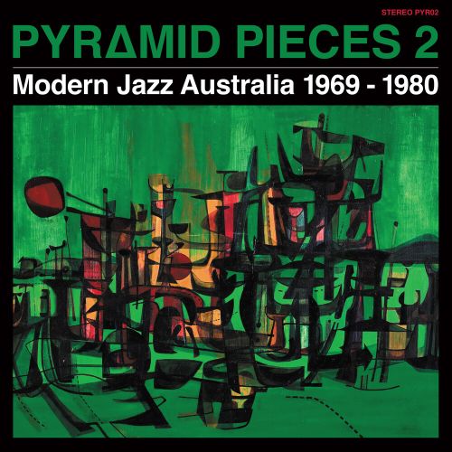 Pyramid Pieces, Vol. 2: Modern Jazz Australia 1969-1980 [LP] - VINYL