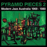 Pyramid Pieces, Vol. 2: Modern Jazz Australia 1969-1980 [LP] - VINYL - Front_Original