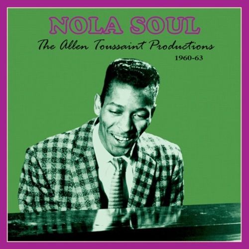 

Nola Soul: The Allen Toussaint Productions 1960-63 [LP] - VINYL