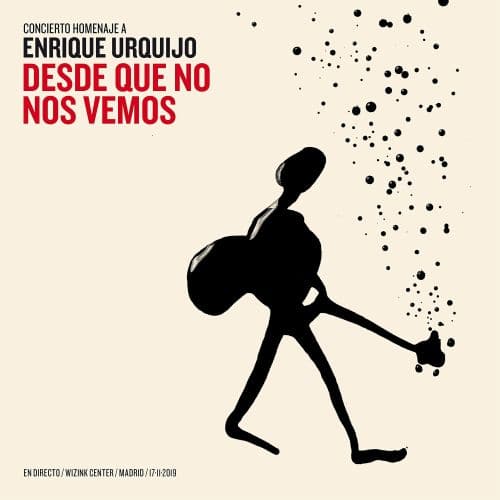 

Desde que no nos vemos: Concierto homenaje a Enrique Urquijo [LP] - VINYL