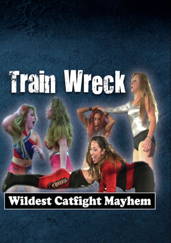 Train Wreck: Wildest Cat Fight Mayhem [DVD] [2018]