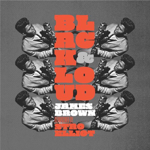 Black & Loud: James Brown Reimagined [LP] - VINYL