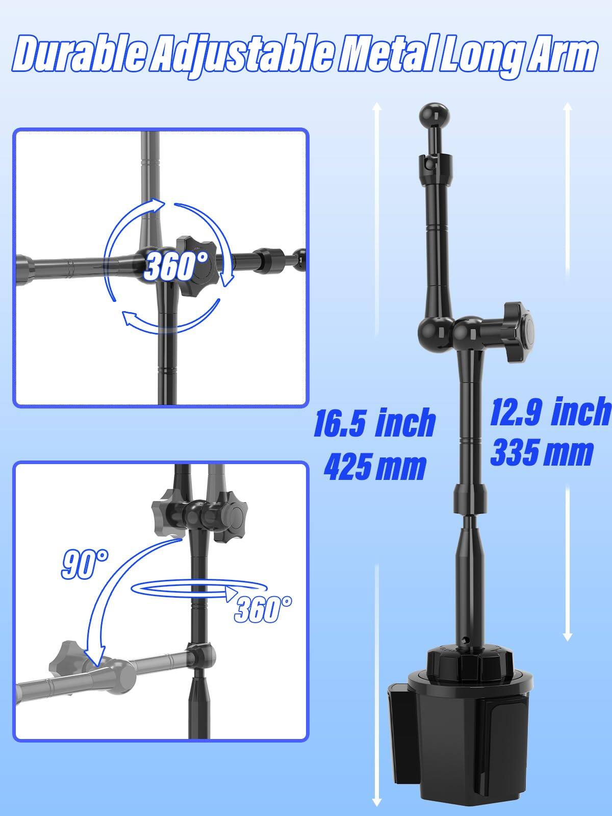 Durable Adjustable Metal Long Arm

- 360°
- 16.5 inch / 425 mm
- 12.9 inch / 335 mm
- 90°
- 360°