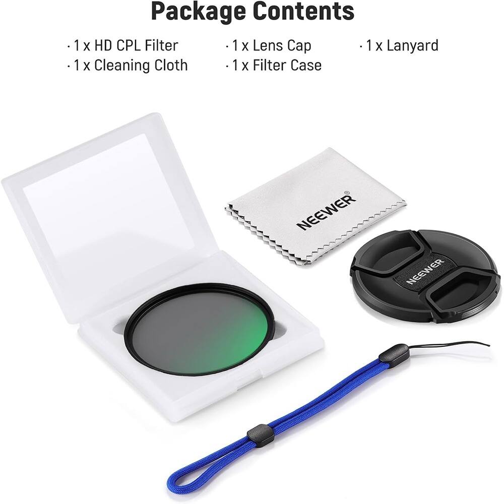 Package Contents

- 1 x HD CPL Filter
- 1 x Cleaning Cloth
- 1 x Lens Cap
- 1 x Filter Case
- 1 x Lanyard
