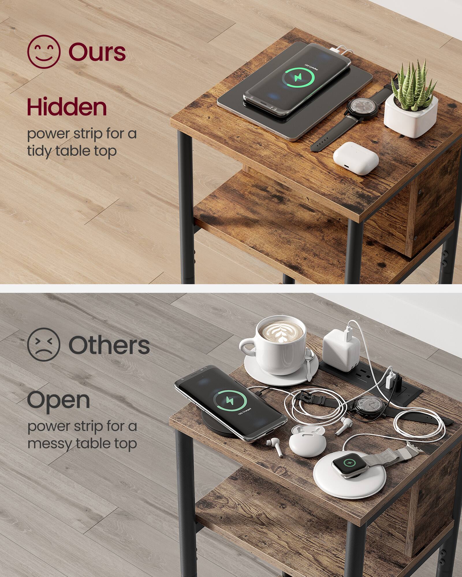 Ours  
Hidden  
power strip for a tidy table top

Others  
Open  
power strip for a messy table top