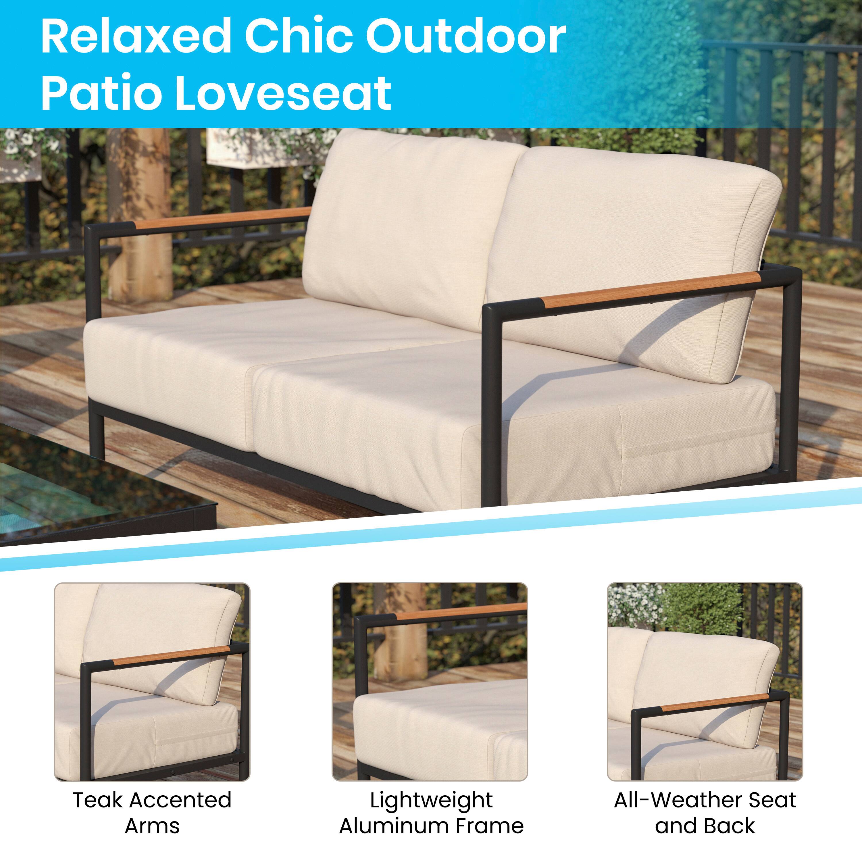 Relaxed Chic Outdoor Patio Loveseat

- Teak Accented Arms
- Lightweight Aluminum Frame
- All-Weather Seat and Back