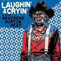 Laughin' & Cryin' with the Reverend Horton Heat [LP] - VINYL - Front_Standard