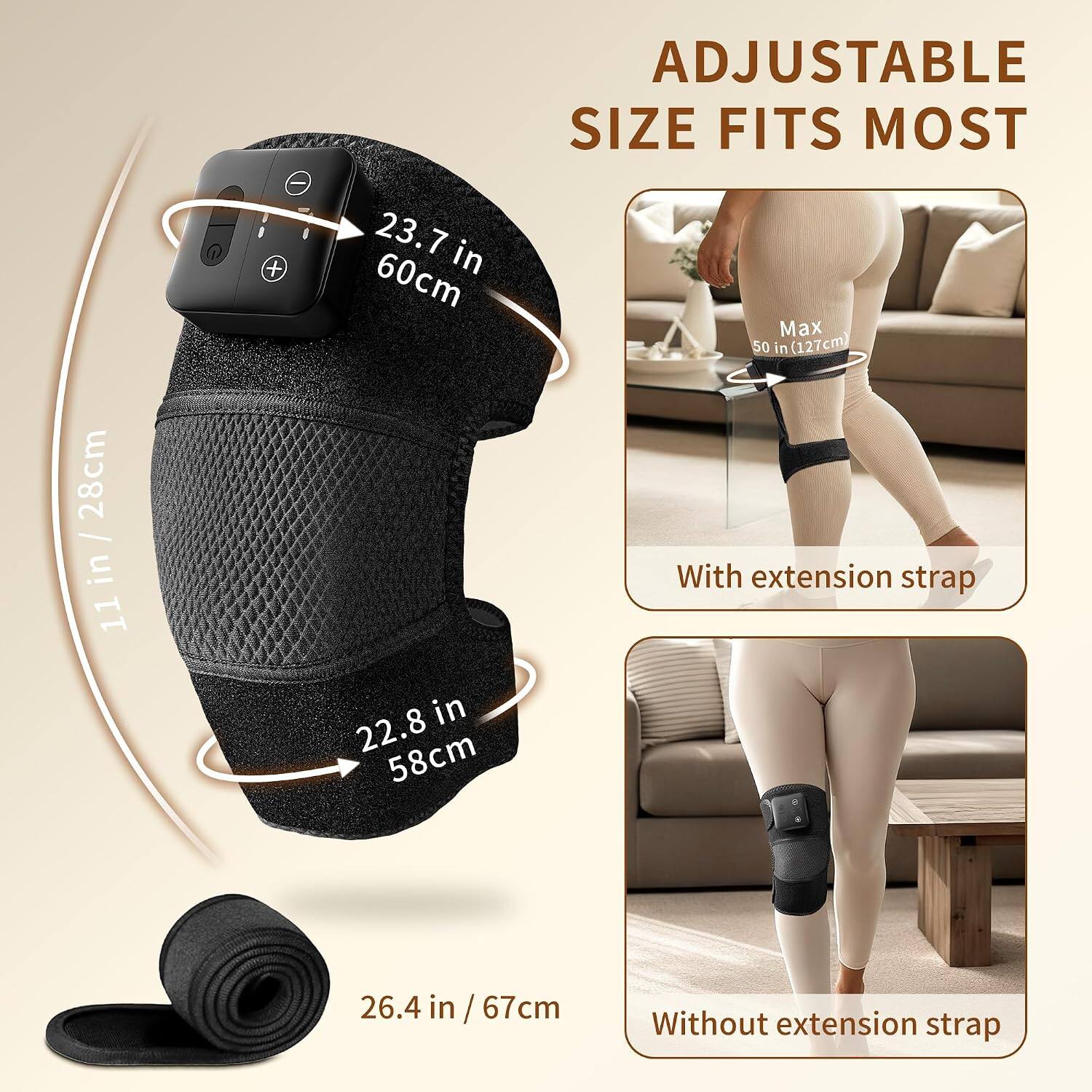 ADJUSTABLE SIZE FITS MOST

11 in / 28cm

22.8 in / 58cm

23.7 in / 60cm

26.4 in / 67cm

Max 50 in (127cm)

With extension strap

Without extension strap