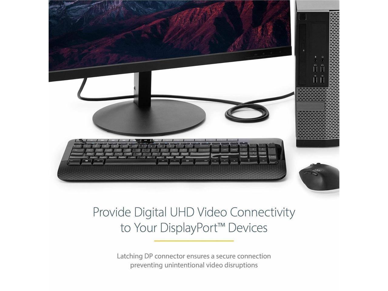 Provide Digital UHD Video Connectivity to Your DisplayPort™ Devices

Latching DP connector ensures a secure connection preventing unintentional video disruptions