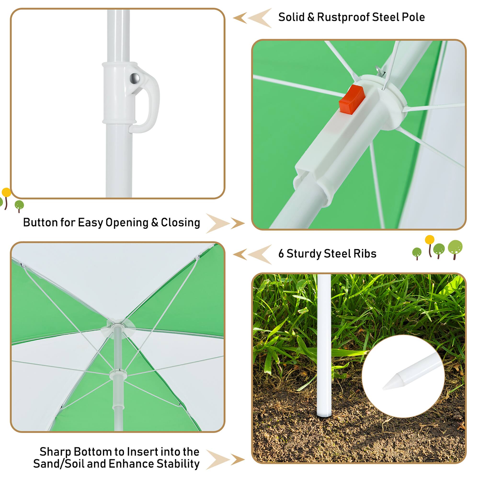 - Solid & Rustproof Steel Pole
- Button for Easy Opening & Closing
- 6 Sturdy Steel Ribs
- Sharp Bottom to Insert into the Sand/Soil and Enhance Stability
