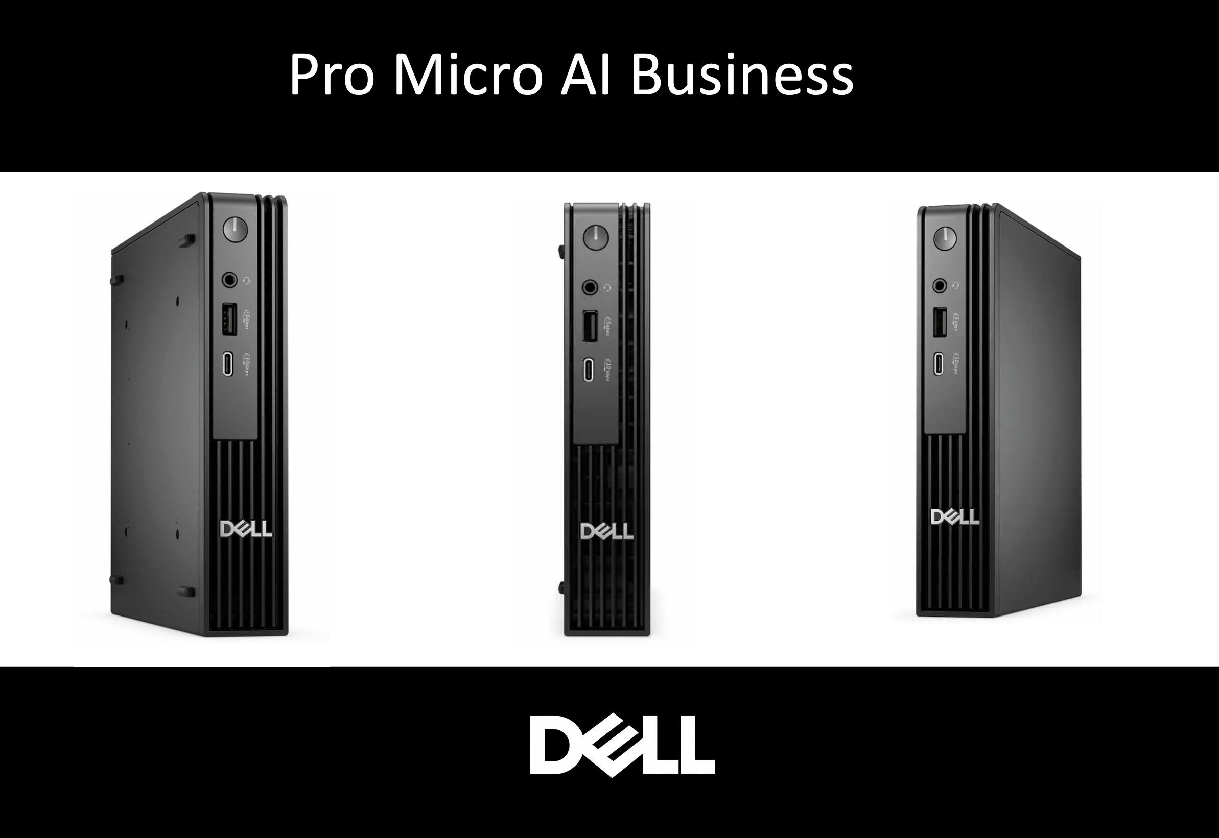 Pro Micro AI Business  
DELL  
DELL  
DELL
