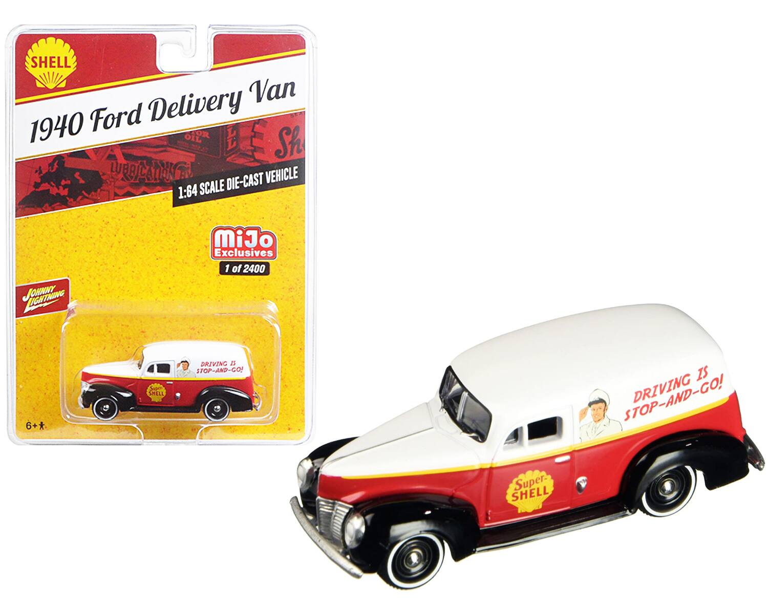 SHELL Van 1940 Ford Delivery Van OIL L Sh WRELNNG DIE-CAST VEHICLE 1:64 SCALE JoMY LISATROE MiJo Exclusives 1 of 2400 6+* Super SHELL DRIVING IS STOP-AND-GO! IS STOP-AND-GO! DRIVING Super- SHELL