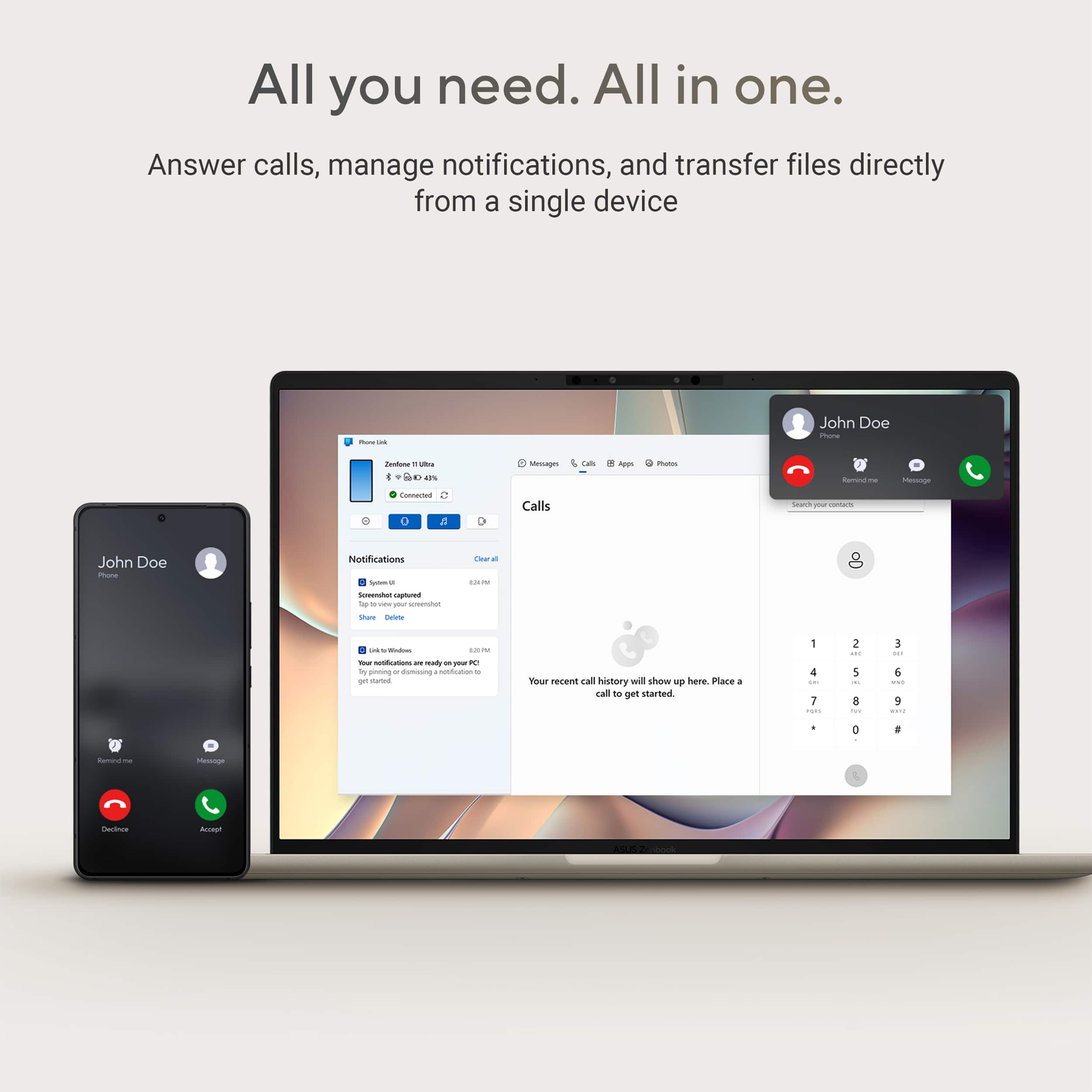 All you need. All in one. Answer calls, manage notifications, and transfer files directly from a single device - i.e., John Doe - Sn. Message Center Agon - hemna - I. Calls Completely Secure John Doe Phure Notifications - Someone's Neute - Nour recomt cal history will show here. Place + call to get started. 1 4 - 7 - 2 ... 5 - 8: 3 - & - ? | - o Rad - essape Deckous Account.