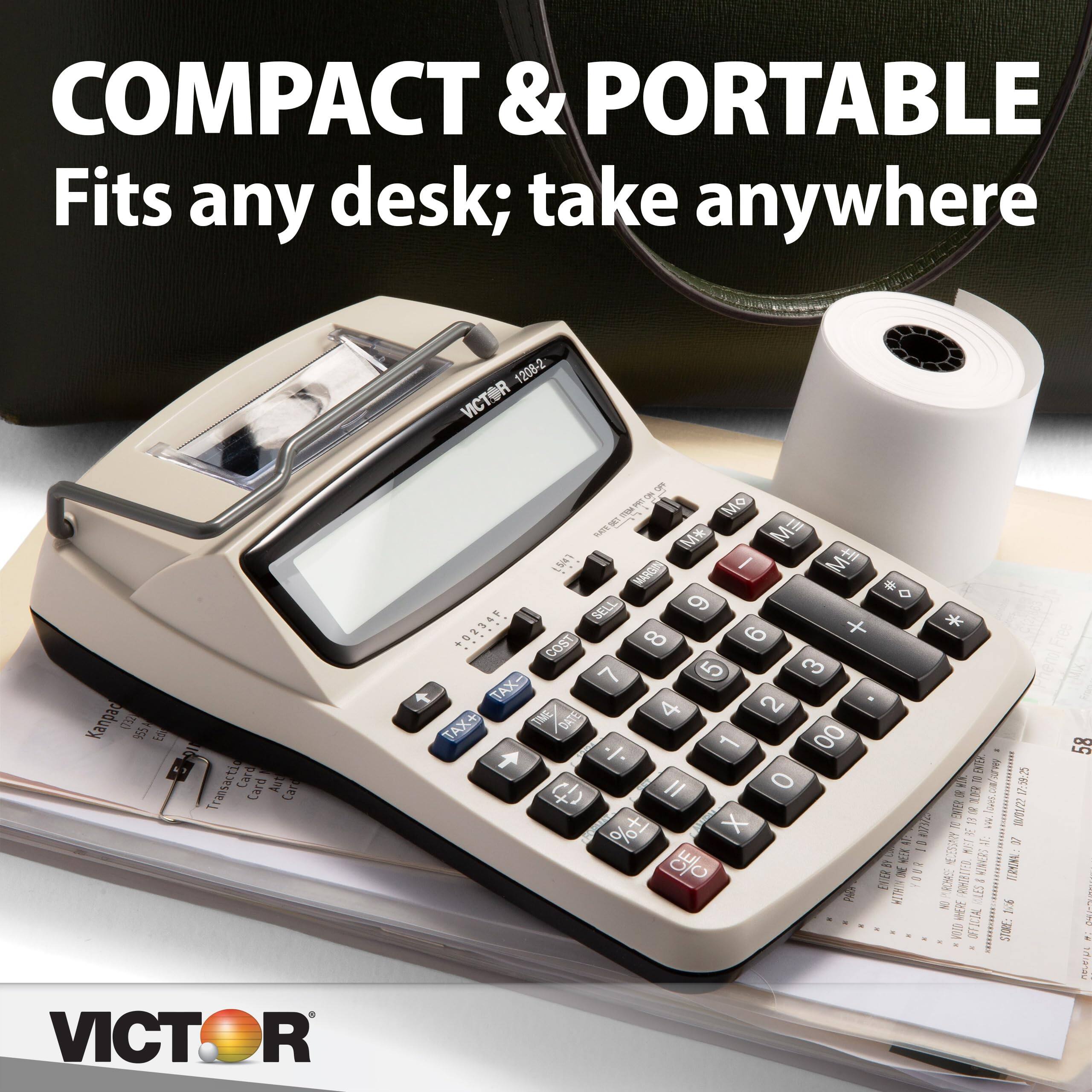 COMPACT & PORTABLE  
Fits any desk; take anywhere  

VICTOR 1208-2  

Transacti Card  
Card Aot Car  
VICTOR R O - P Mo - N SACE M EM (54)  
MARGIN I M # O SELL 9 +02347 + * 8 6 COST 7 5 3 t TAX- 2 . TME DATE 4 TAX+ 1 00  

BB O K - ) II - 11 + X P = te ww.To.co 27 %+ = ESY NETE tor V. to E - SEMON EER E RHKC EE MY a TKH LES I O OFTICIAL STIE: 58 . n1