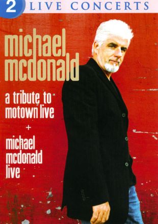  Michael McDonald: A Tribute to Motown Live/Michael McDonald Live [DVD]