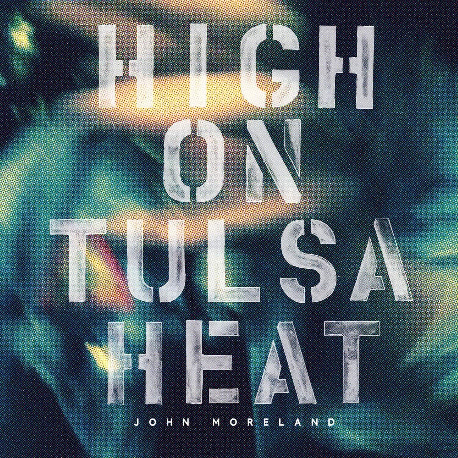 HIGH ON TULSA HEAT  
JOHN MORELAND