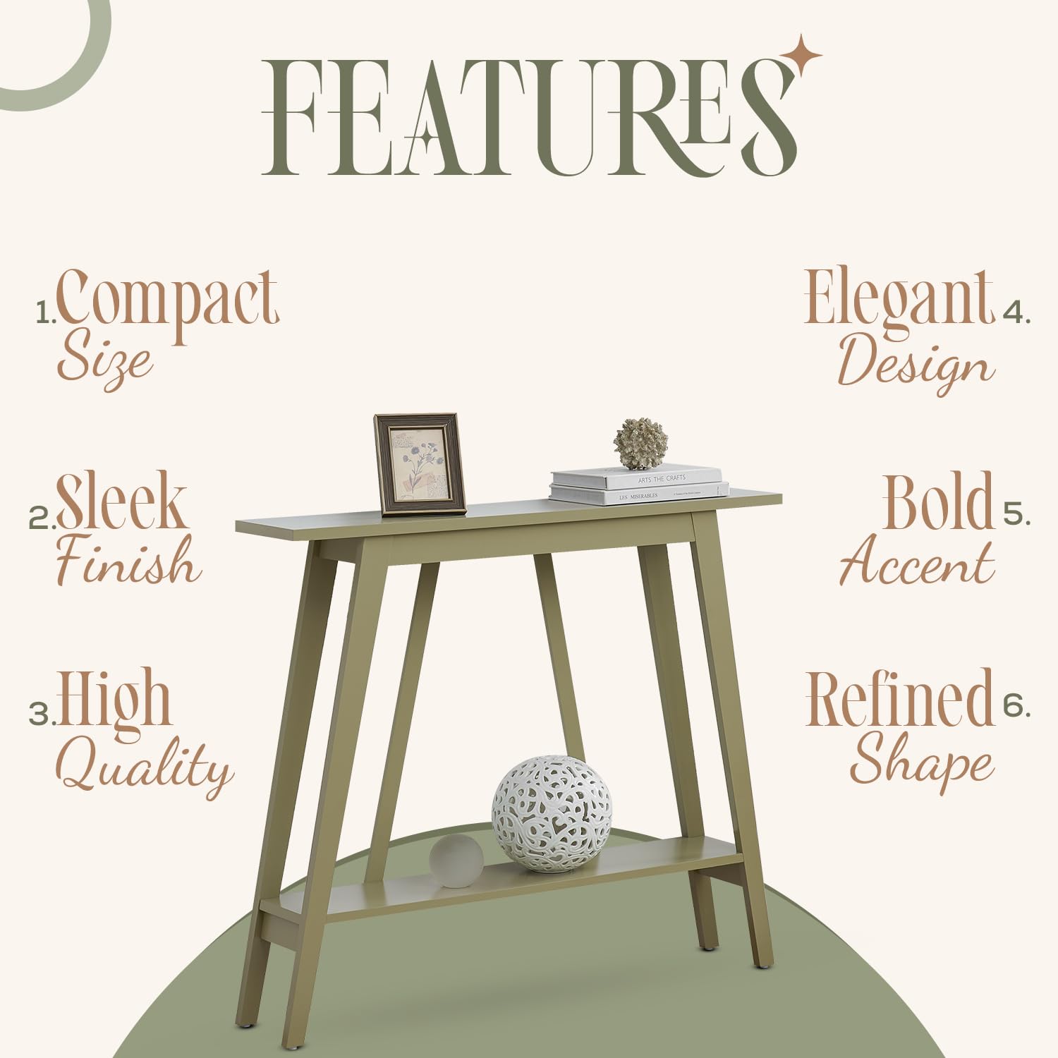 1. Compact Size  
2. Sleek Finish  
3. High Quality  
4. Elegant Design  
5. Bold Accent  
6. Refined Shape