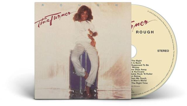 **Front Cover:**
- R O U G H
- Tina Turner
**Back Cover:**
- R O U G H
- Tina Turner
- 1978 2024 Parlophone Records Ltd A Warner Music Group Company.
- STEREO
- This label is back
- The Night Is Supposed To Be Money Slips Away & Hurricane
- Table Rock 'N Roller
- When We Touch
- A Man's World
- The Right Time
- do Monaco
- All rights reserved. No part of this record may be reproduced in any form without permission.
**CD:**
- ROUGH
- STEREO
- The Night
- Supposed To Be
- Money Slips Away
- & Hurricane
- Table Rock 'N Roller
- When We Touch
- A Man's World
- The Right Time
- do Monaco
- © 1978 2024 Parlophone Records Ltd. A Warner Music Group Company. All rights reserved. No part of this record may be reproduced in any form without permission.