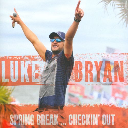  Spring Break... Checkin' Out [CD]