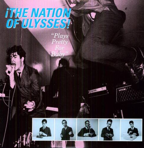 iTHE NATION OF ULYSSES!  
"Plays Pretty For Baby"