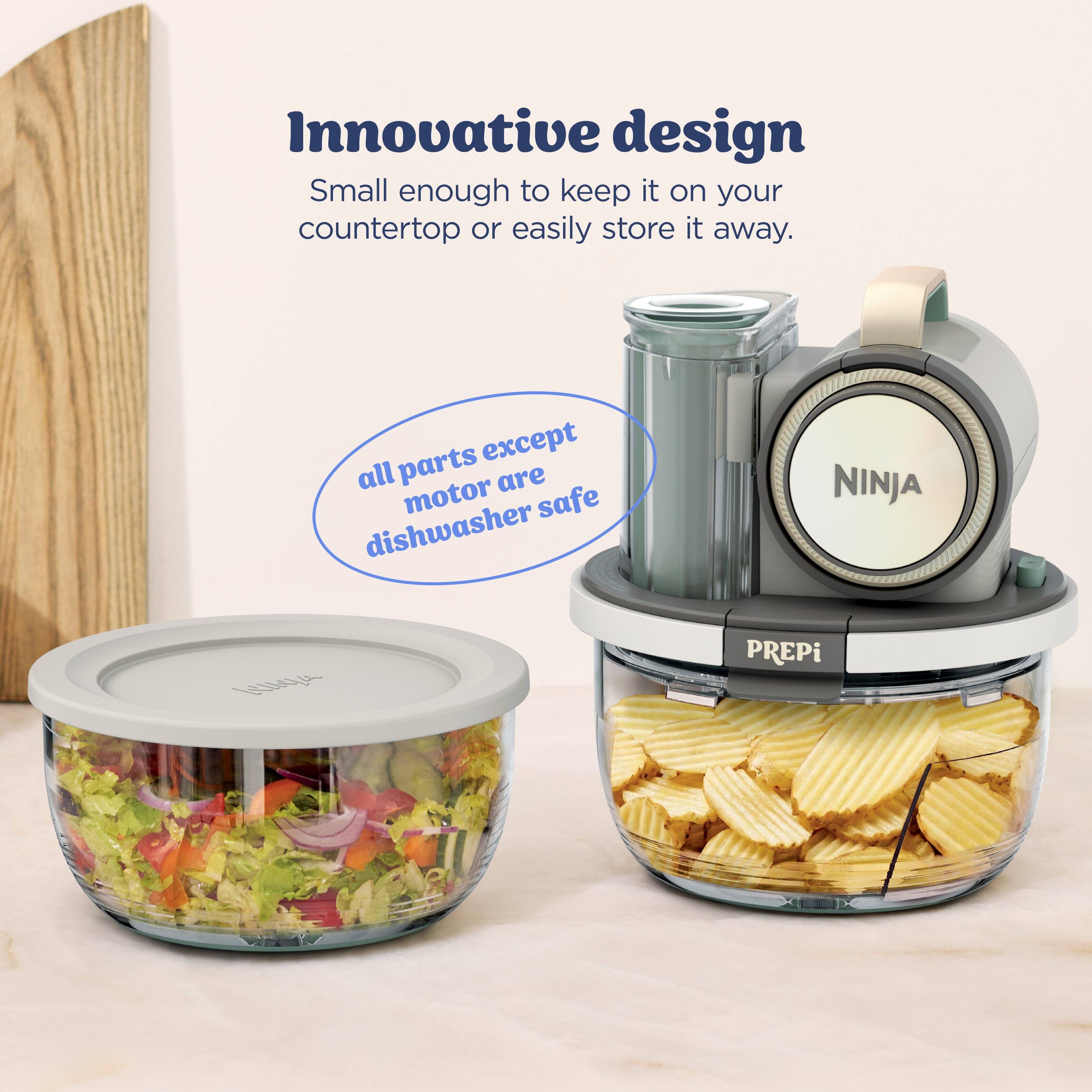 Innovative design  
Small enough to keep it on your countertop or easily store it away.  
all parts except motor are dishwasher safe  
NINJA  
PREPi