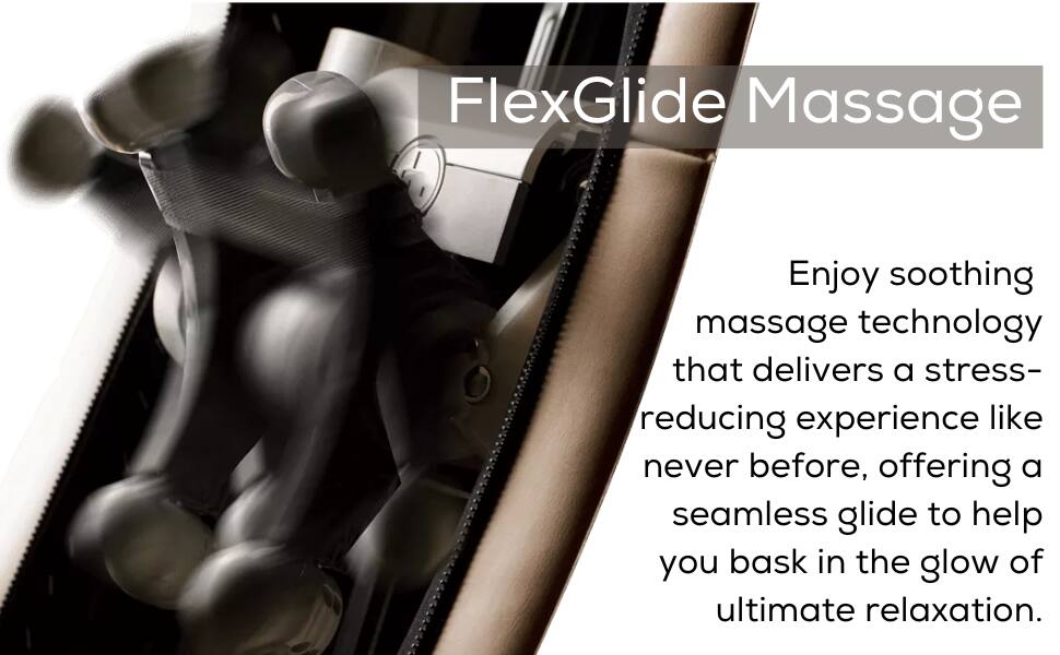 FlexGlide Massage

Enjoy soothing massage technology that delivers a stress-reducing experience like never before, offering a seamless glide to help you bask in the glow of ultimate relaxation.