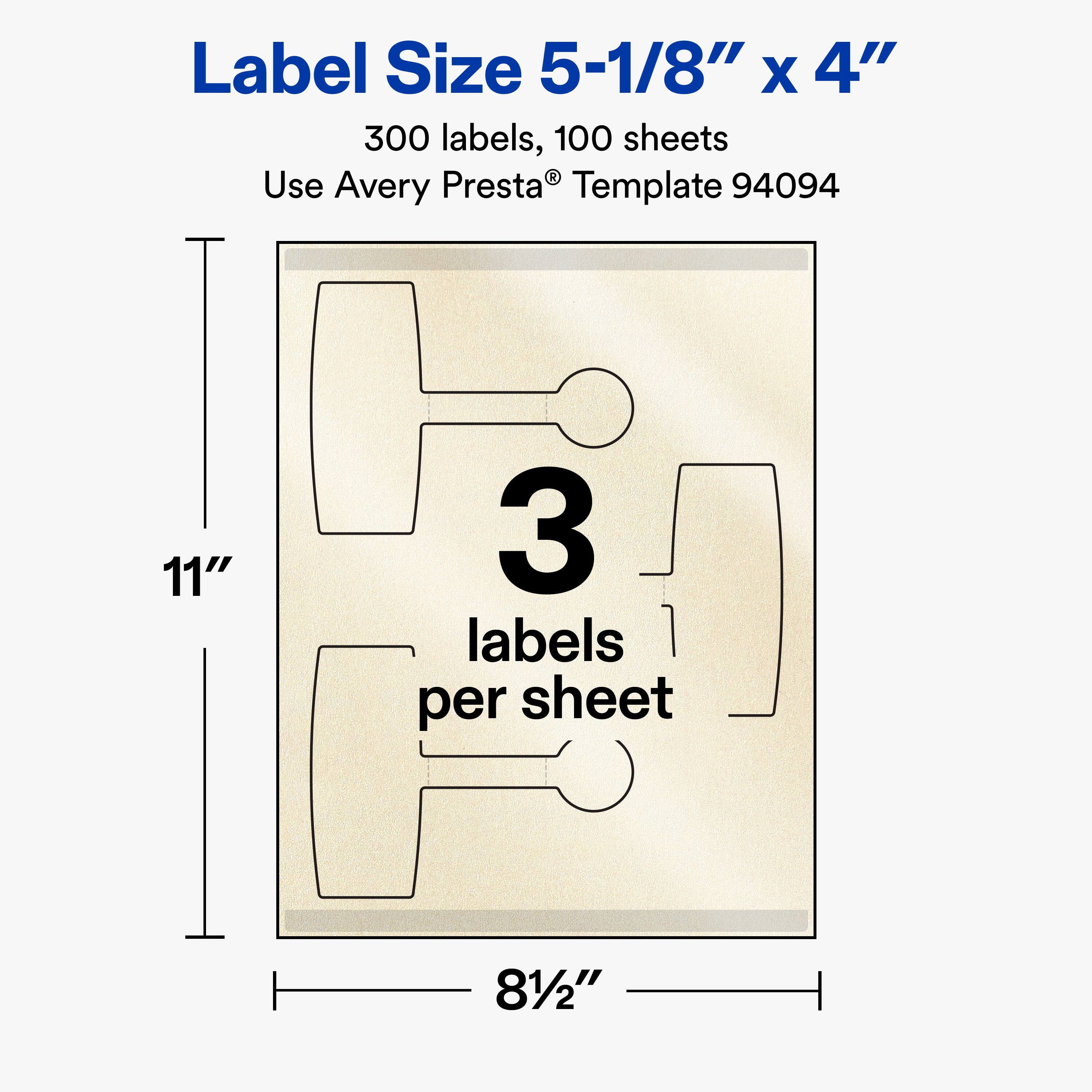 Label Size 5-1/8" x 4"  
300 labels, 100 sheets  
Use Avery Presta® Template 94094  
11"  
3 labels per sheet  
8 1/2"