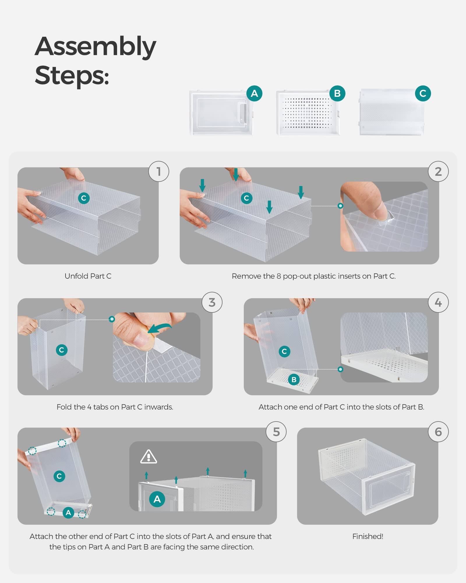 Assembly Steps:

1. Unfold Part C
2. Remove the 8 pop-out plastic inserts on Part C.
3. Fold the 4 tabs on Part C inwards.
4. Attach one end of Part C into the slots of Part B.
5. Attach the other end of Part C into the slots of Part A and ensure that the tips on Part A and Part B are facing the same direction.
6. Finished!