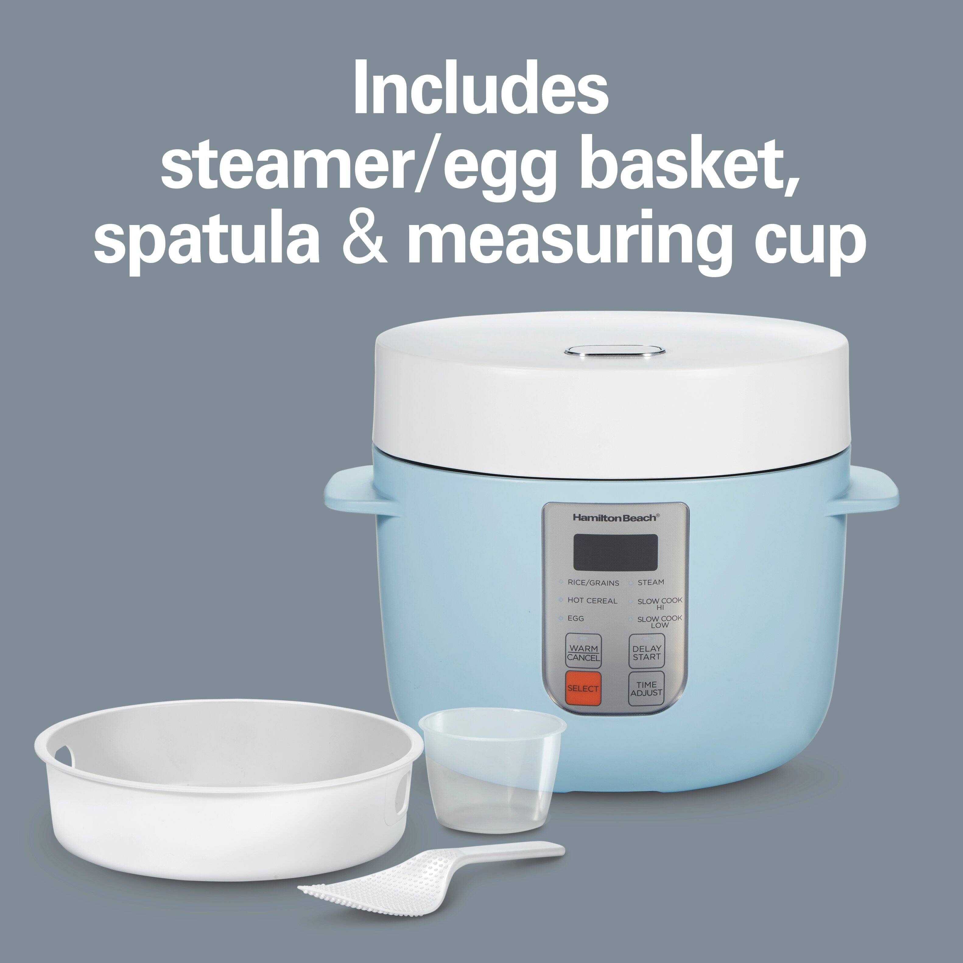 Includes steamer/egg basket, spatula & measuring cup

Hamilton Beach

RICE/GRAINS STEAM
HOT CEREAL SLOW COOK EGG SLOW COOK LOW
WARM CANCEL
DELAY START
SELECT
TIME ADJUST