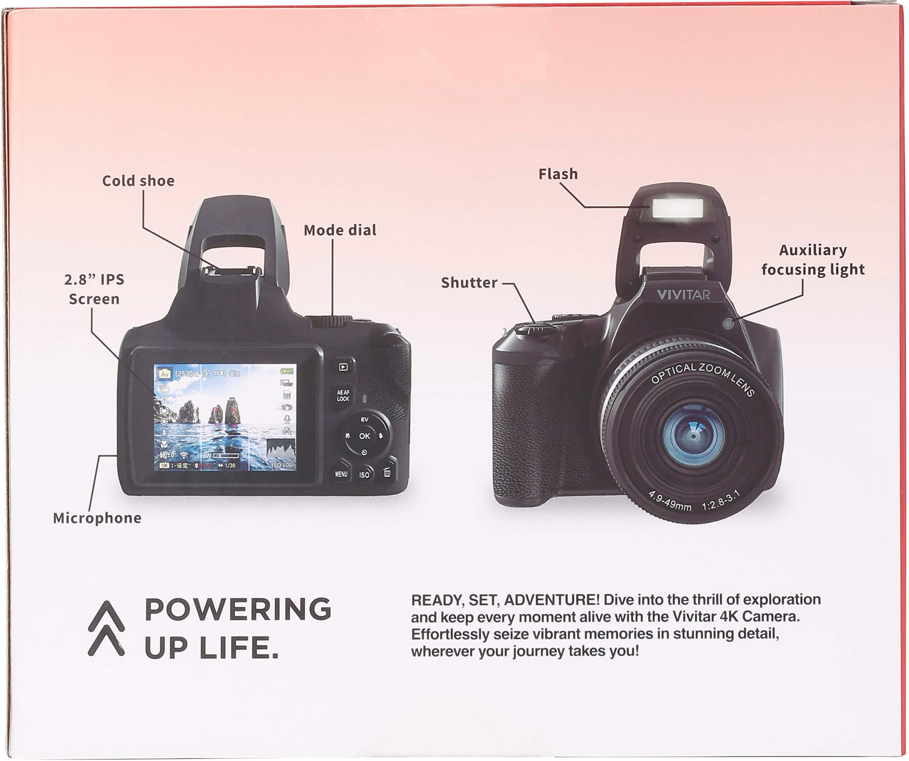 Cold shoe, Flash, 2.8" IPS Screen, Mode dial, Shutter, VIVITAR, Auxiliary focusing light, Microphone, POWERING UP LIFE. READY, SET, ADVENTURE! Dive into the thrill of exploration and keep every moment alive with the Vivitar 4K Camera. Effortlessly seize vibrant memories in stunning detail, wherever your journey takes you!
