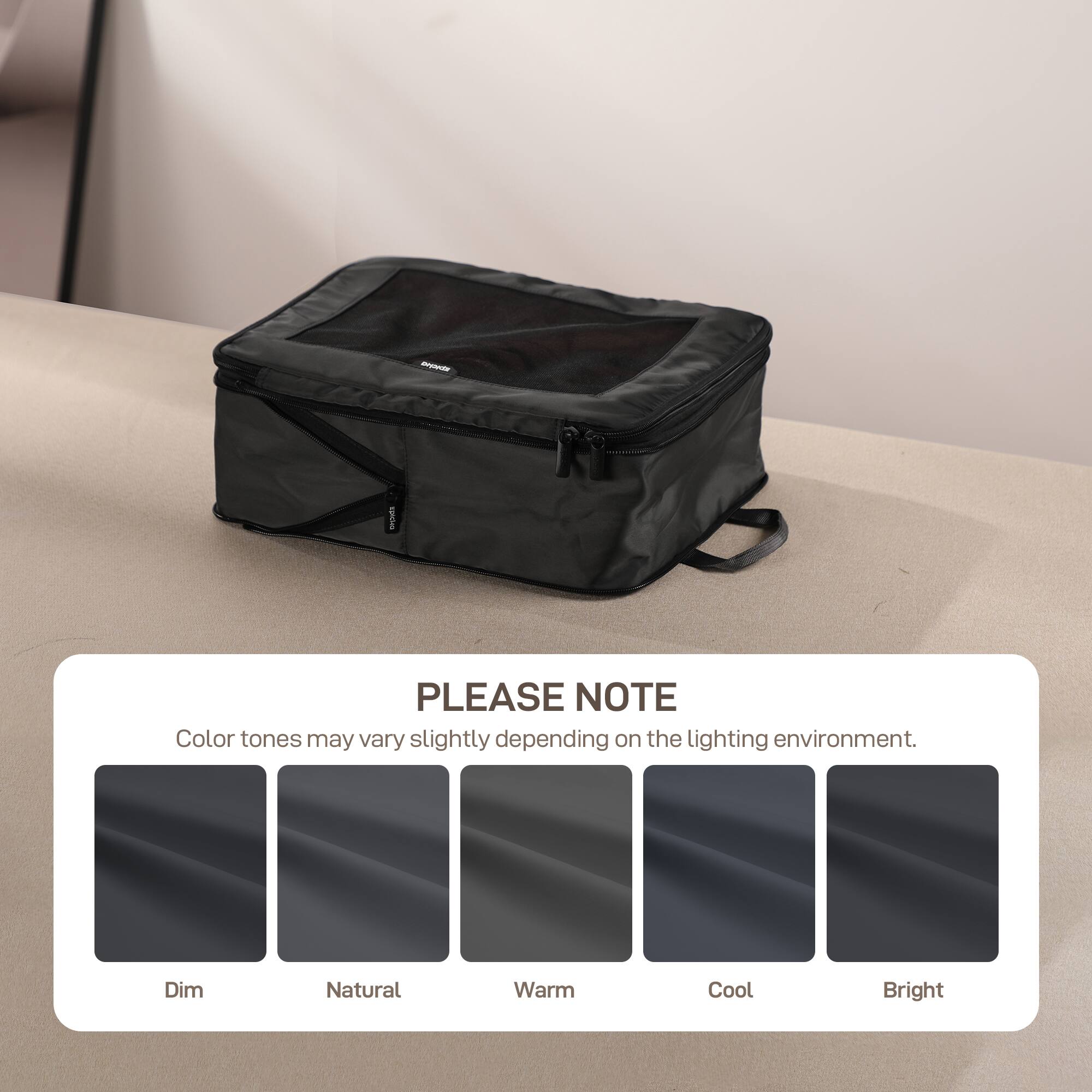 I : PLEASE NOTE
Color tones may vary slightly depending on the lighting environment.
Dim Natural Warm Cool Bright