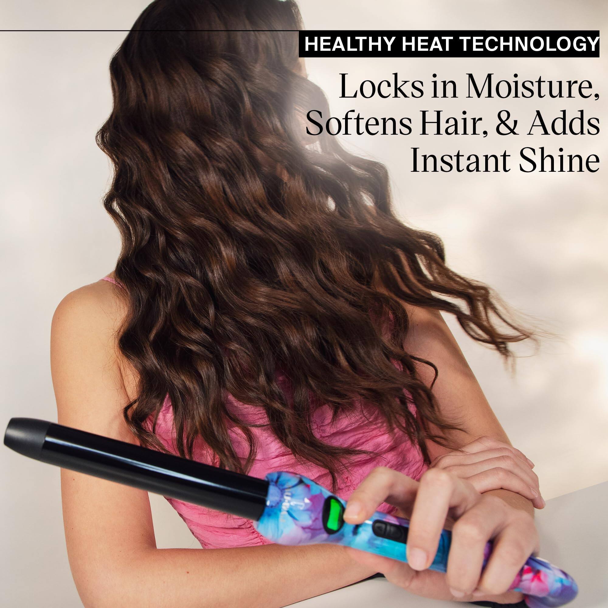 HEALTHY HEAT TECHNOLOGY  
Locks in Moisture, Softens Hair, & Adds Instant Shine