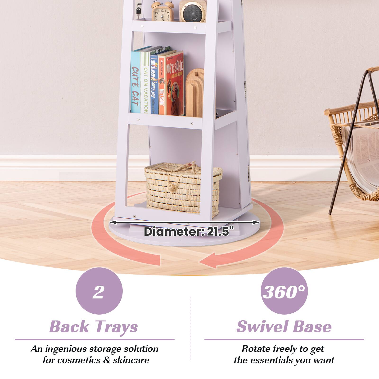 - CUTE CAT CAT ON VACATION
- Diameter: 21.5"
- 2 Back Trays
  - An ingenious storage solution for cosmetics & skincare
- 360° Swivel Base
  - Rotate freely to get the essentials you want