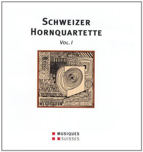 Schweizer Hornquartette  
Vol. I  

Musiques Suisses