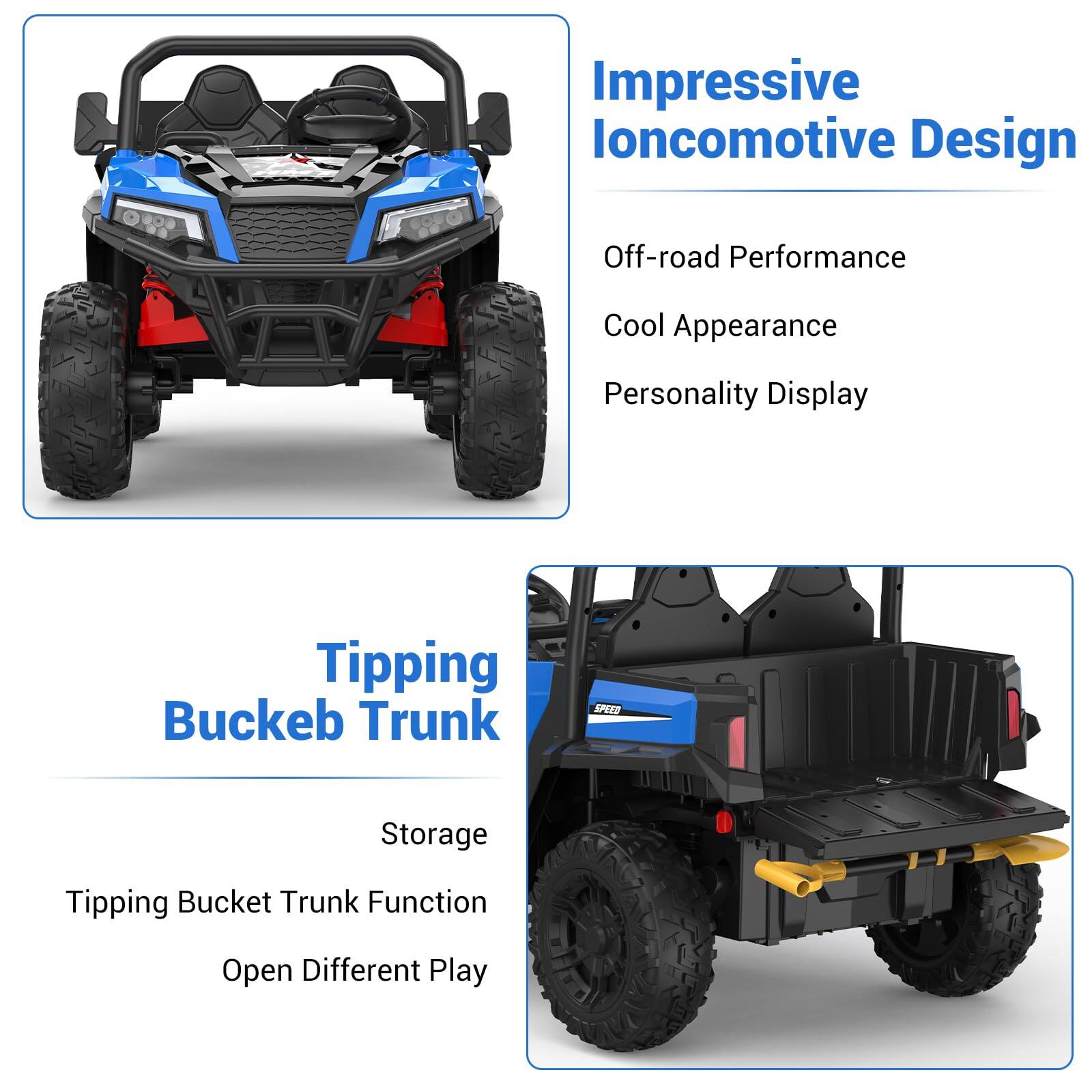 Impressive Ioncomotive Design  
Off-road Performance  
Cool Appearance  
Personality Display  

Tipping Bucket Trunk  
Storage  
Tipping Bucket Trunk Function  
Open Different Play