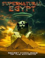 Supernatural Egypt: Secret Knowledge of the Ancients - Front_Zoom