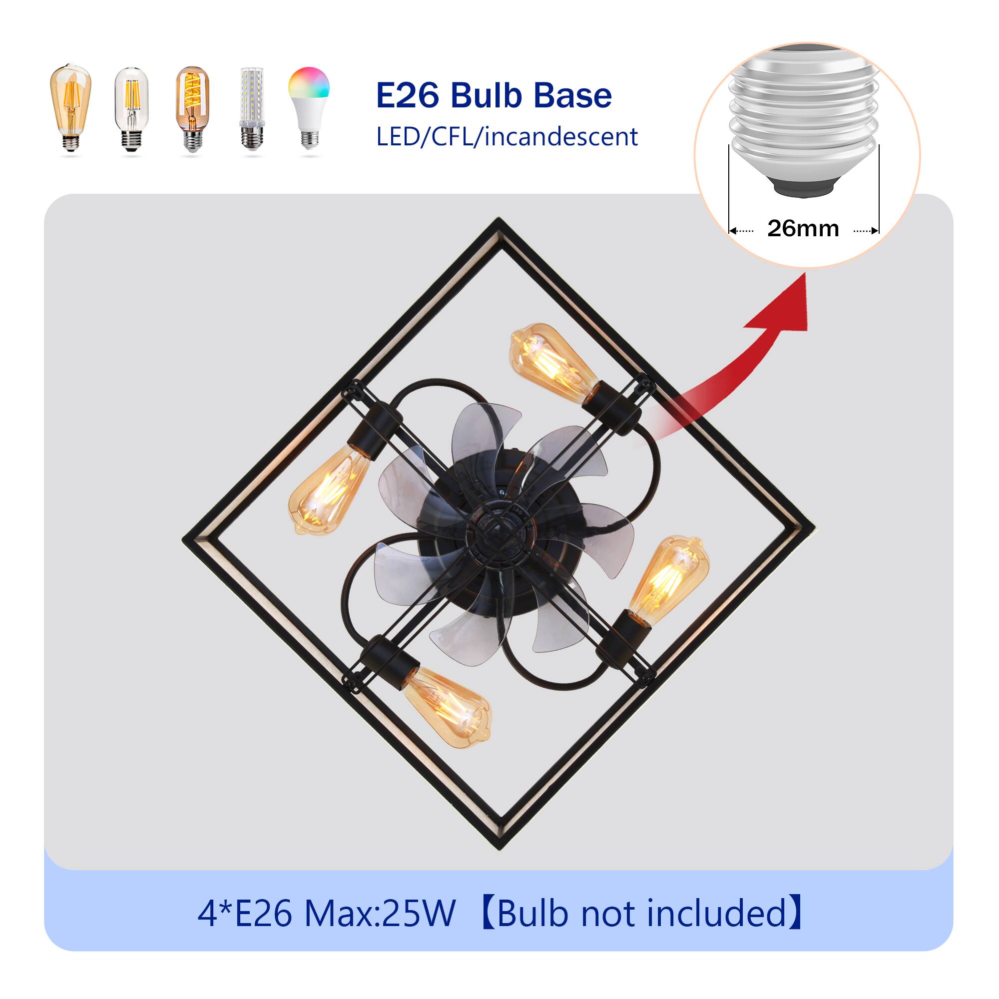 E26 Bulb Base  
LED/CFL/incandescent  

4*E26 Max:25W  
[Bulb not included]