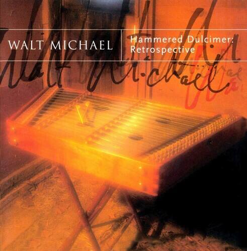 Walt Michael - Hammered Dulcimer-Retrospectiv  - COMPACT DISCS