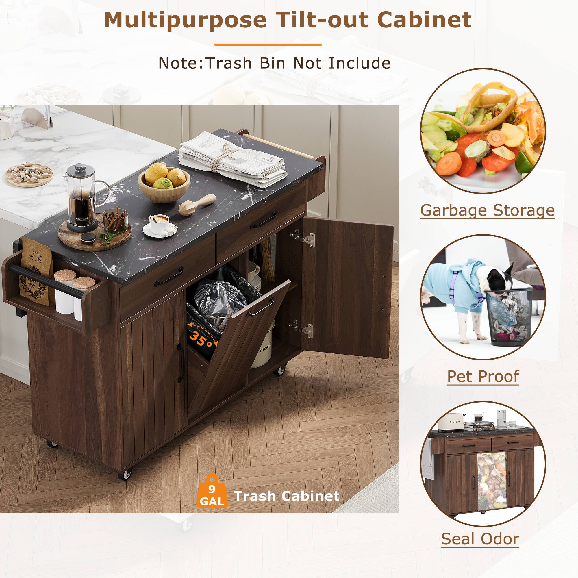 Multipurpose Tilt-out Cabinet  
Note: Trash Bin Not Include  

- Garbage Storage  
- Pet Proof  
- Seal Odor  

9 GAL Trash Cabinet
