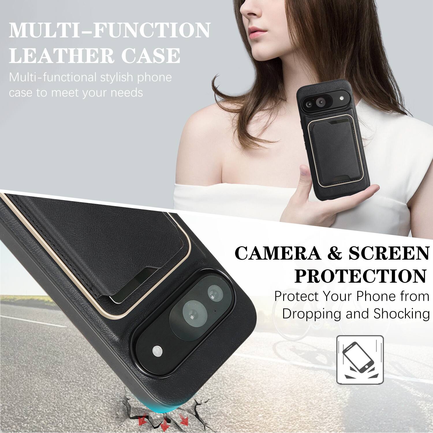 MULTI-FUNCTION LEATHER CASE  
Multi-functional stylish phone case to meet your needs  

CAMERA & SCREEN PROTECTION  
Protect Your Phone from Dropping and Shocking