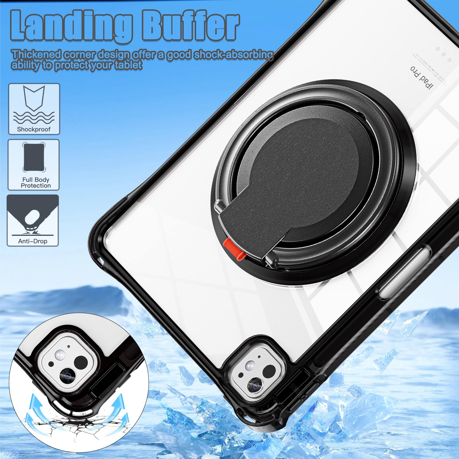 Landing Buffer

Thickened corner design offers a good shock-absorbing ability to protect your tablet

- Shockproof
- Full Body Protection
- Anti-Drop